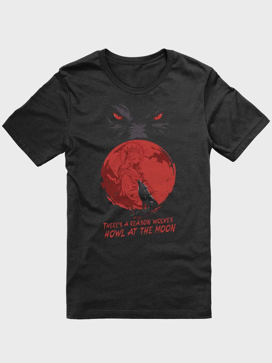 There's A Reason Wolves Howl At The Moon T-Shirt SUPER SOFT product image (1)