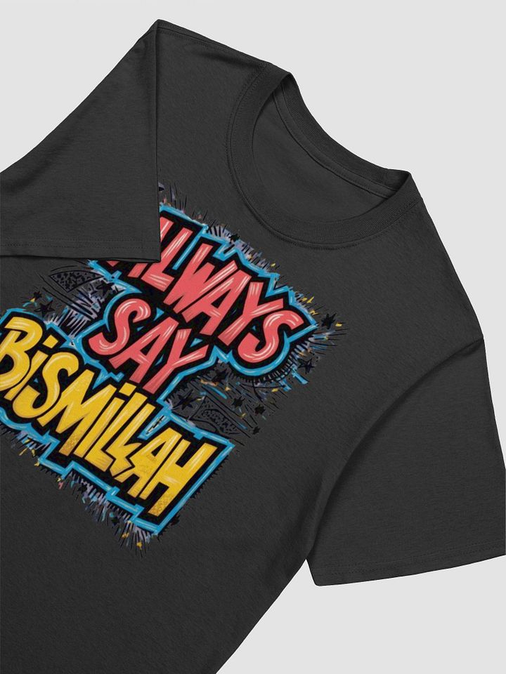 Bismillah: Always Say Bismillah - Inspiring Islamic Quote T-Shirts Collection product image (2)