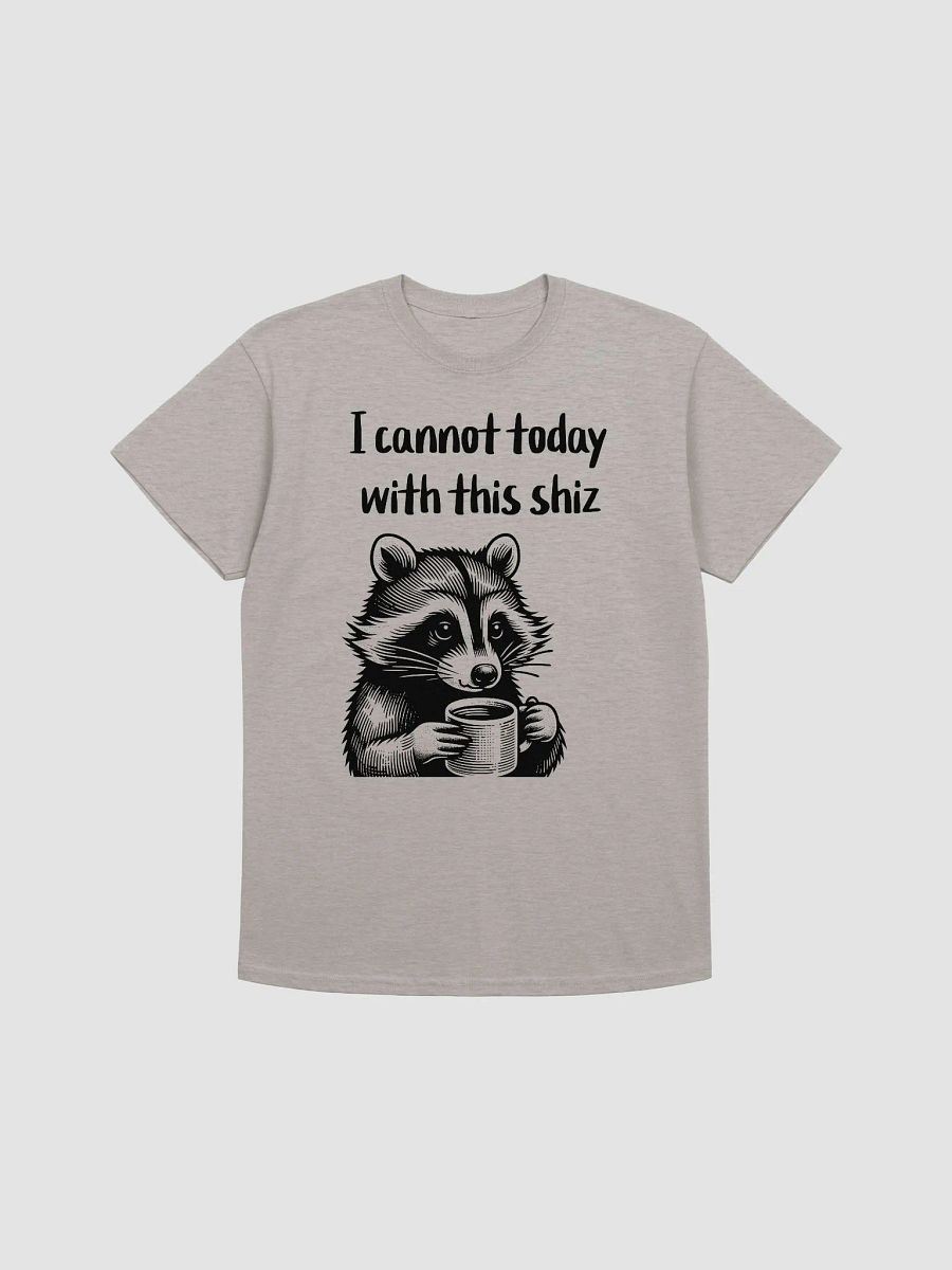 I Cannot Today (shirt) product image (1)