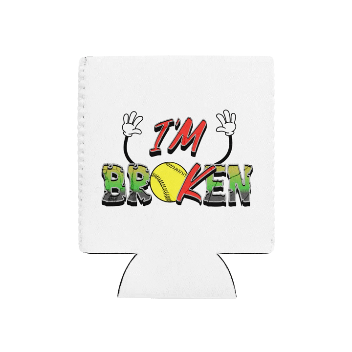 Im Broken Im Ok Softball Hands Playful Can Cooler product image (1)
