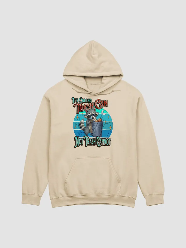Its Called Trash Can Not Trash Cannot Adventure Hoodie product image (28)