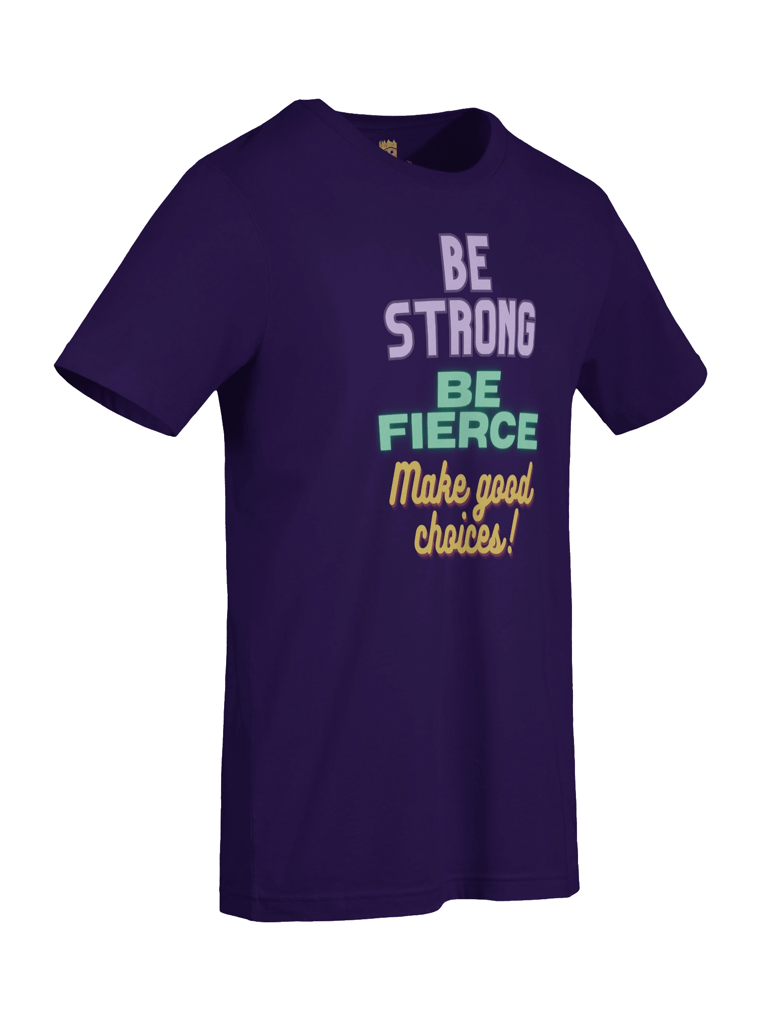 Strong, Fierce, Good Choices '25 Tee product image (9)