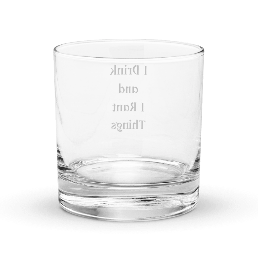 Brad Rants: "I drink and I rant things" Whiskey Glass product image (4)