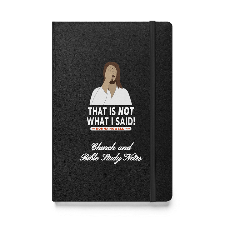 "That Is NOT What I Said" Jesus Facepalm Hardcover Bound Notebook product image (1)