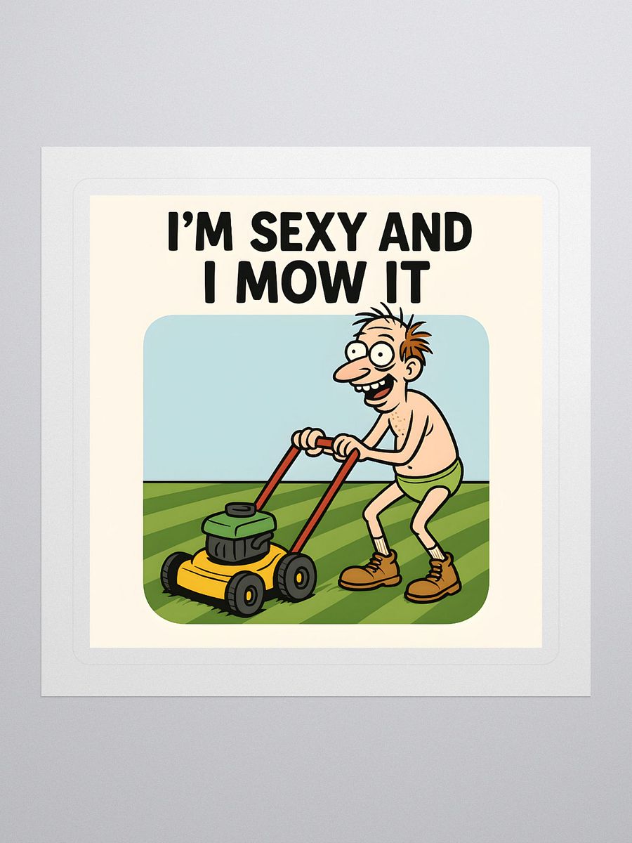 Sexy And I Mow It Sticker product image (1)