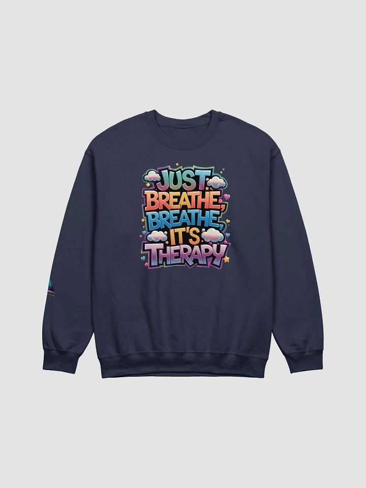 Just Breathe, breathe, it's therapy Crewneck Sweatshirt product image (1)