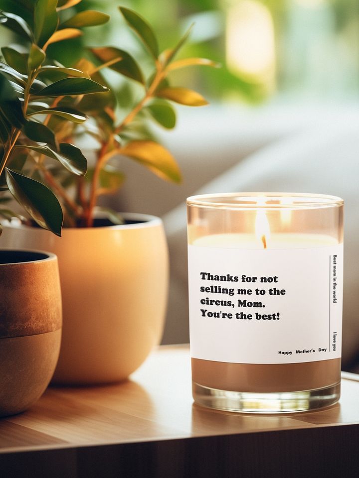 Unscented Soy Candle with a Funny Quote - Thanks for not selling me to the circus product image (2)