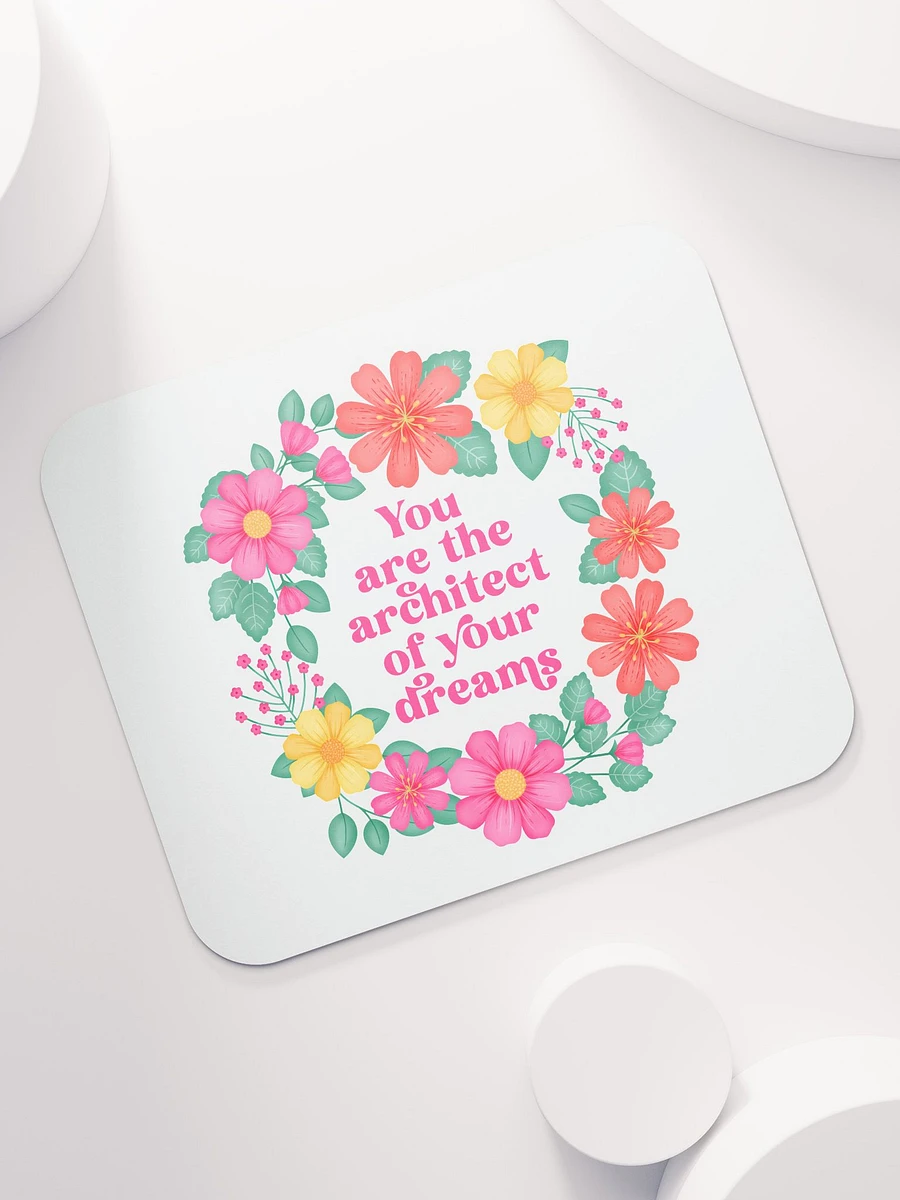 You are the architect of your dreams - Mouse Pad White product image (7)