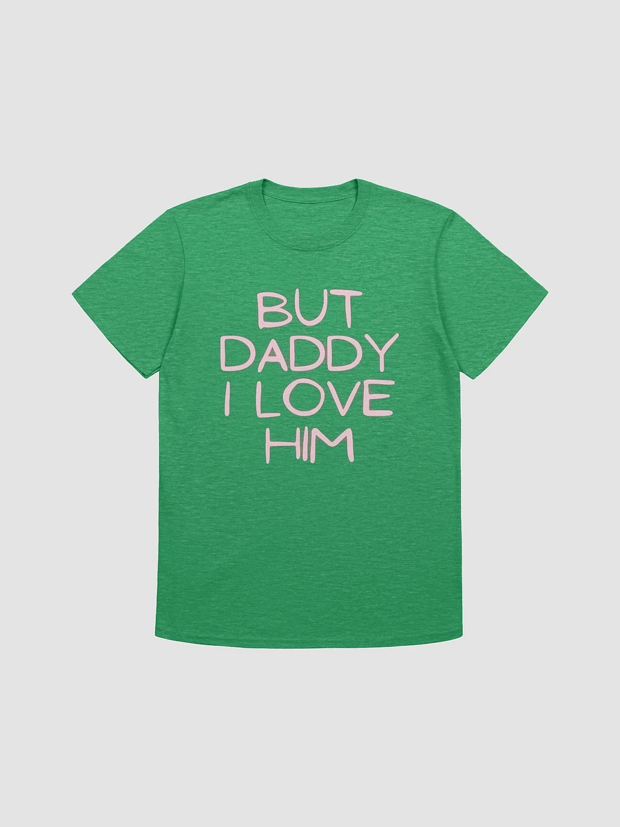 But Daddy I Love Him Unisex T-Shirt V30 product image (1)