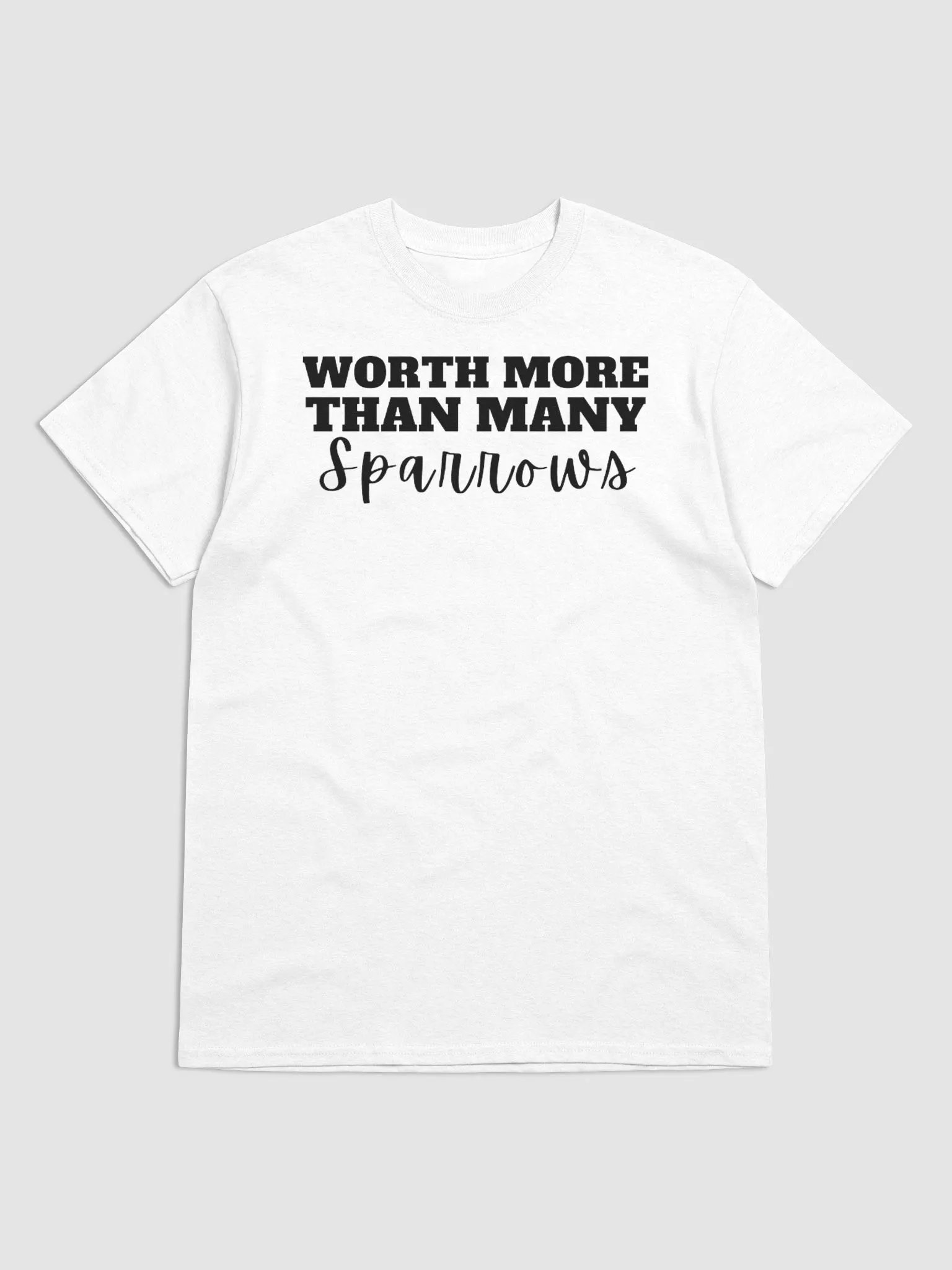 WORTH MORE THAN MANY SPARROWS T-SHIRT product image (1)