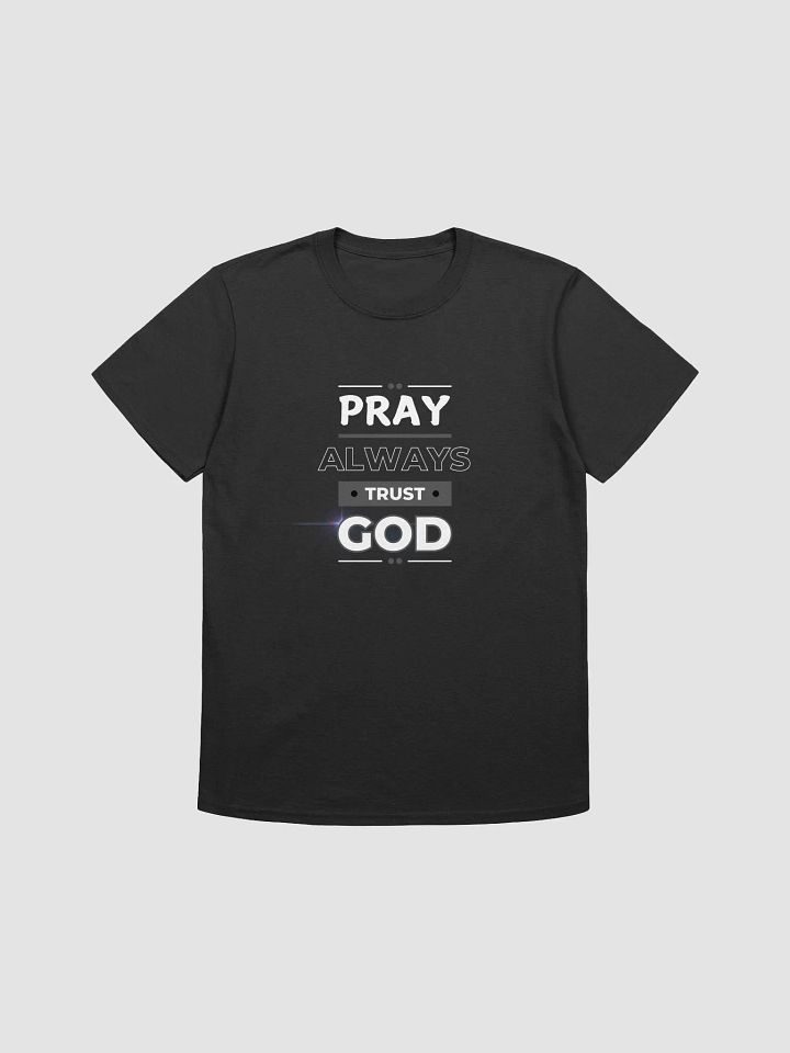 Pray Always Trust God T-Shirt product image (1)