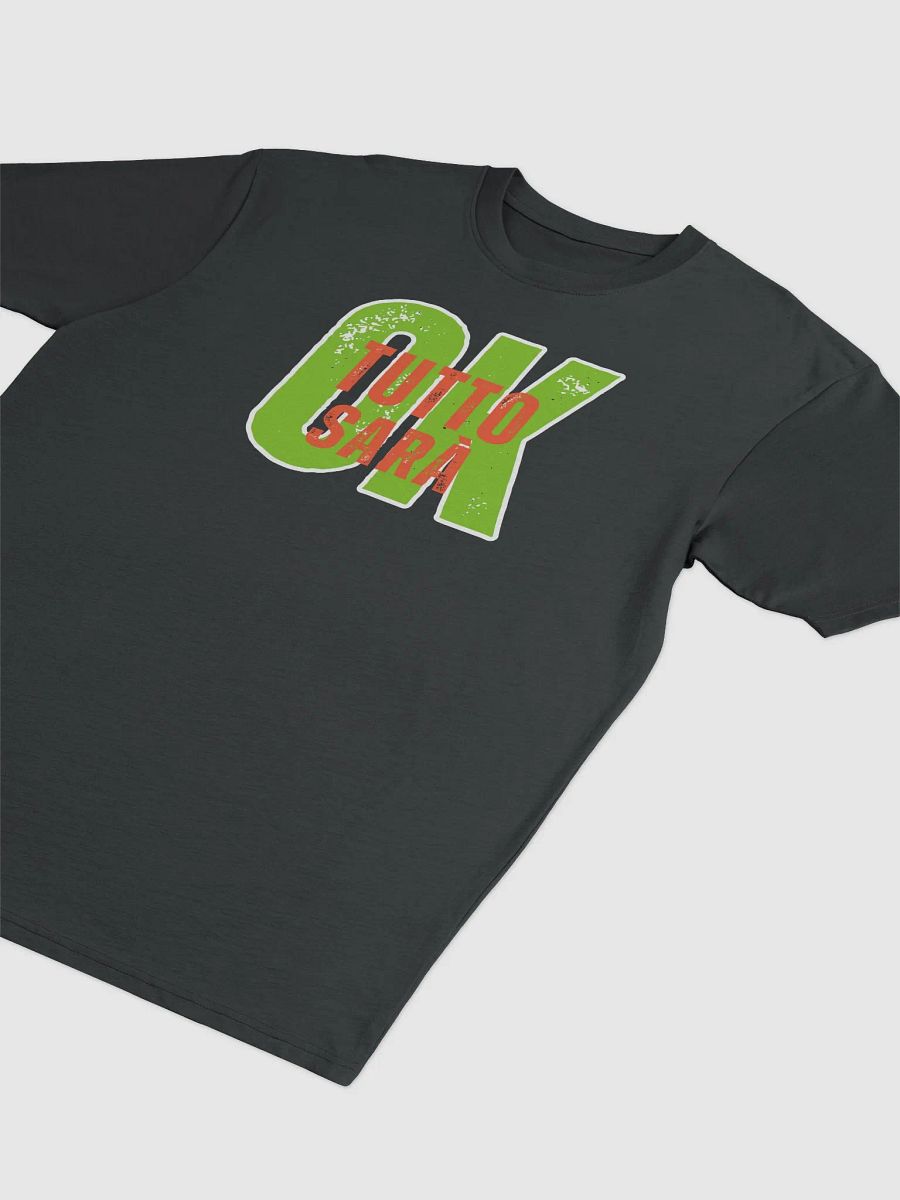 Italian Everything Will Be OK Themed Tee Shirt - Gift Idea product image (3)