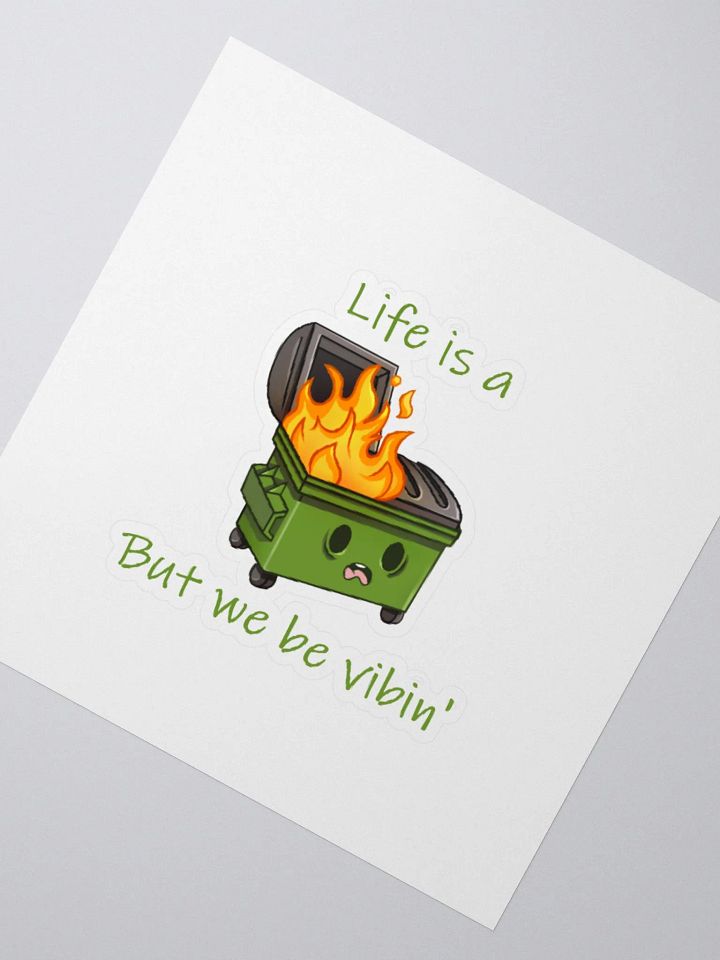 Life is a Dumpster Fire Sticker product image (5)