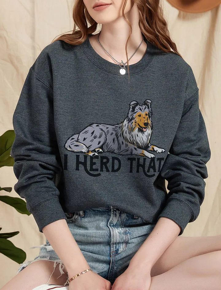 I Herd That Sweatshirt of a Rough Collie (Blue Merle) | Funny Shirt for Herding Dog Paw-rents product image (1)
