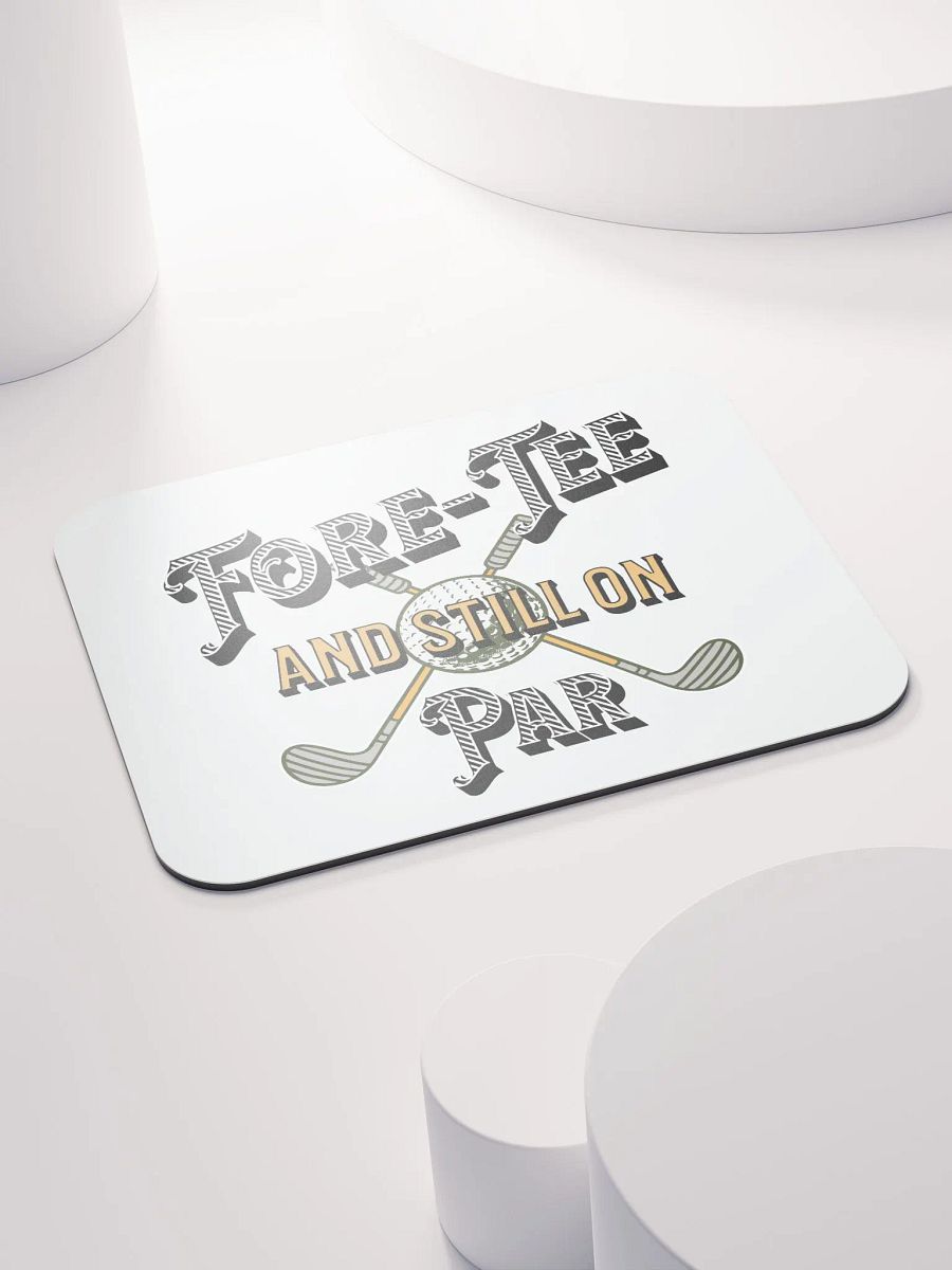 Fore-Tee And Still On Par Golf Vintage Club Mouse Pad product image (4)