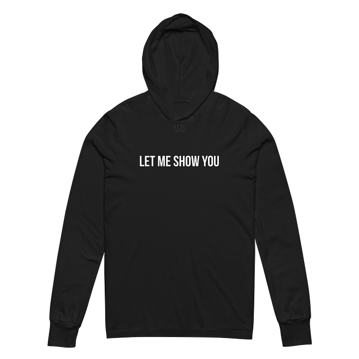 LET ME SHOW YOU hoodie t-shirt product image (2)