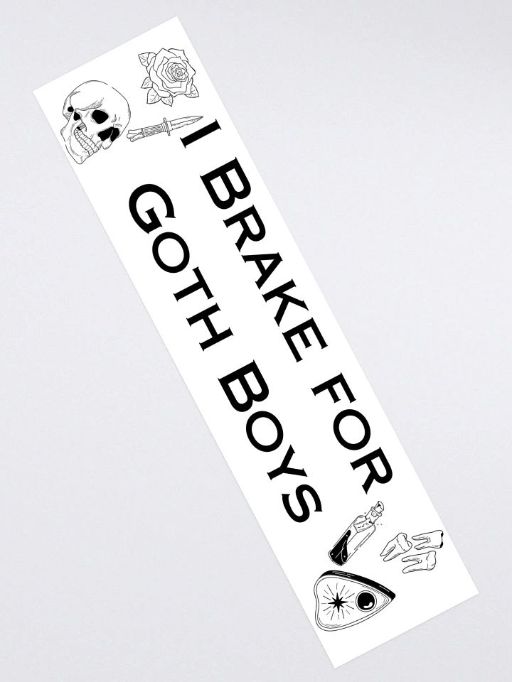 I Brake For Goth Boys Bumper Sticker - White product image (2)