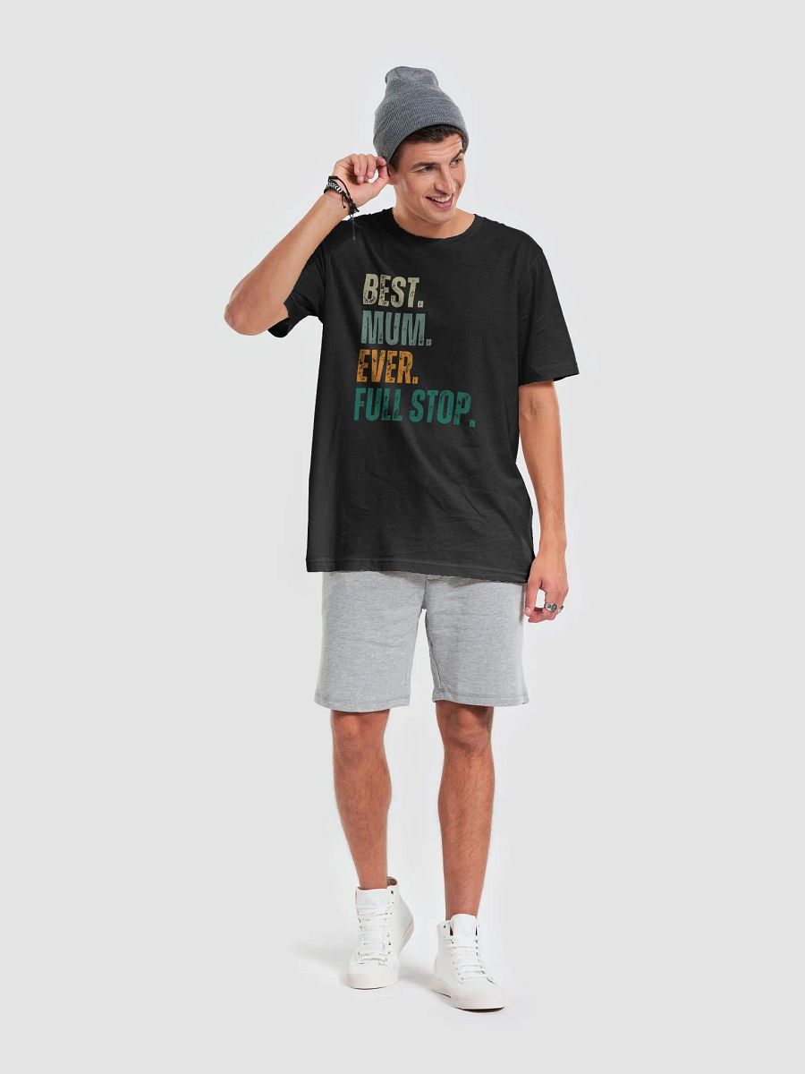 Best Mum Ever Stylized T-Shirt product image (6)