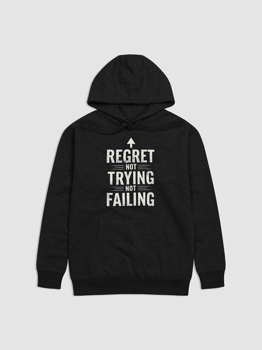 Regret Not Trying, Not Failing Hoodie – Ignite Your Inner Jeff Bezos Spirit and Transform Your Life Today! product image (1)