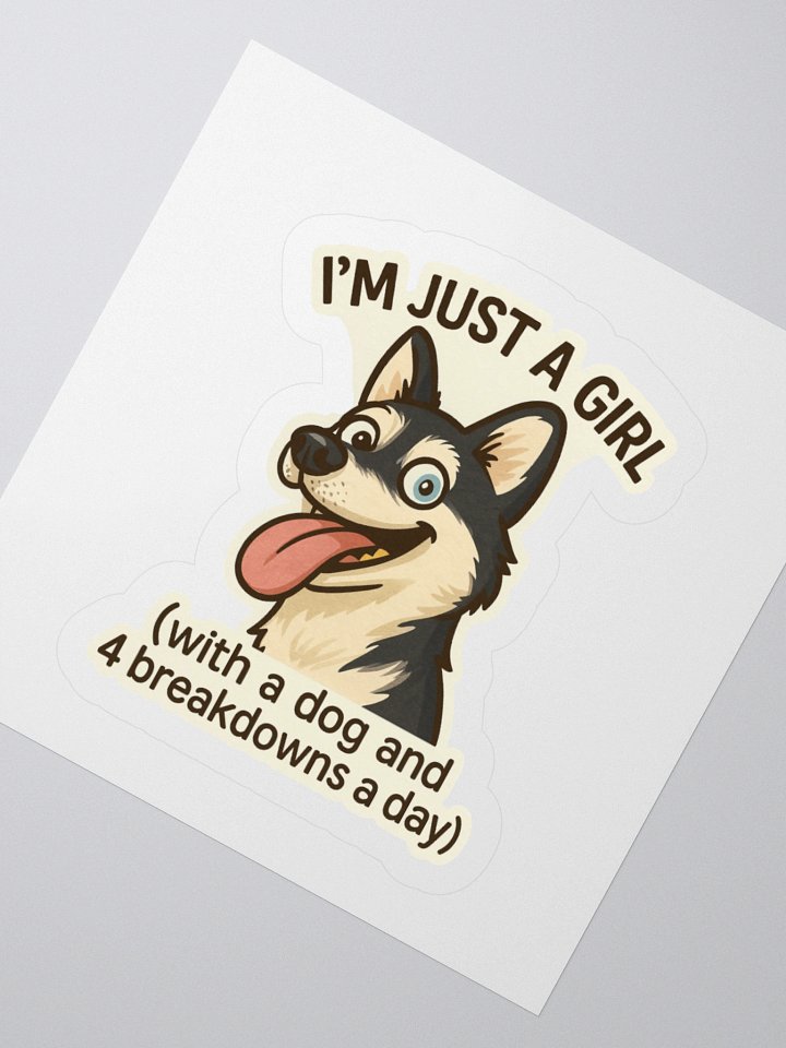 I’m Just a Girl & 4 Breakdowns Sticker 🐾💖 product image (2)