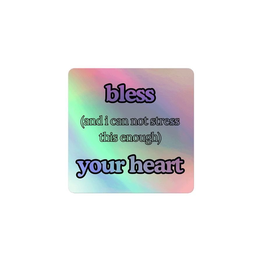 bless your heart sticker (holographic) product image (2)