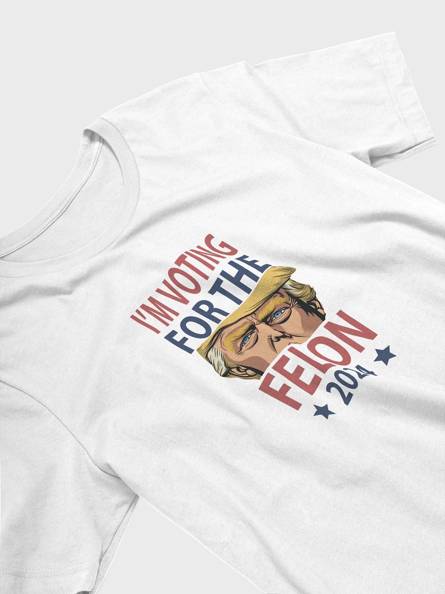 Voting for the Felon 2024 Trump Tee product image (5)