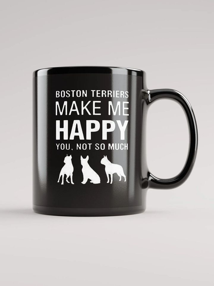 Boston Terriers Make Me Happy - Glossy Mug product image (1)
