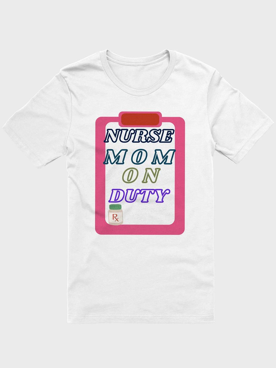 Nurse Mom On Duty T-Shirt product image (7)