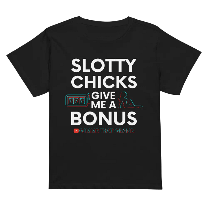 Slotty Chicks Give Me a Bonus Women's High-Waisted Tee product image (3)