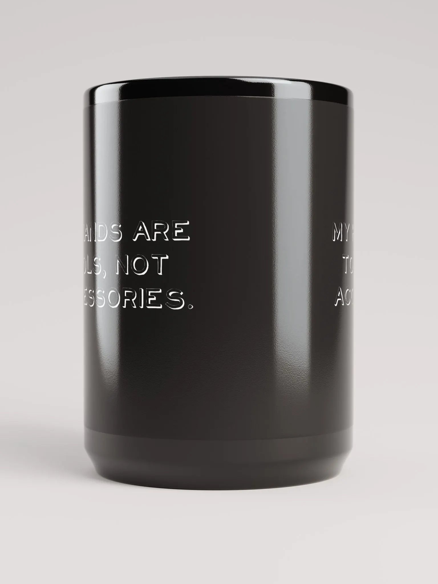 My Hands Are Tools, Not Accessories Big Black Mug product image (5)