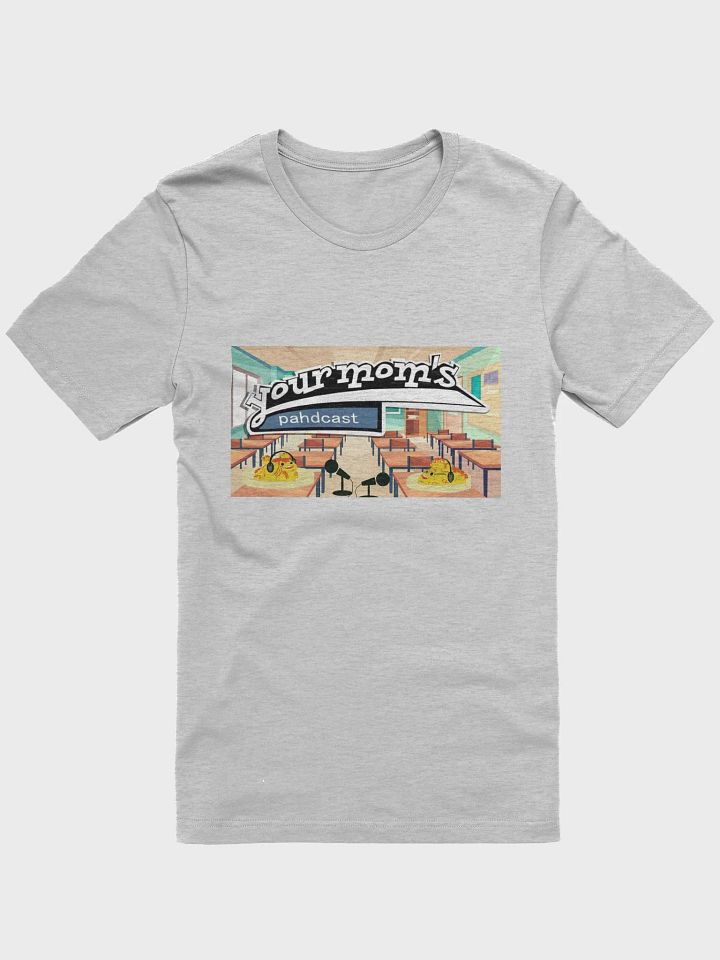 Your Mom's Pahdcast Classroom Tee product image (11)