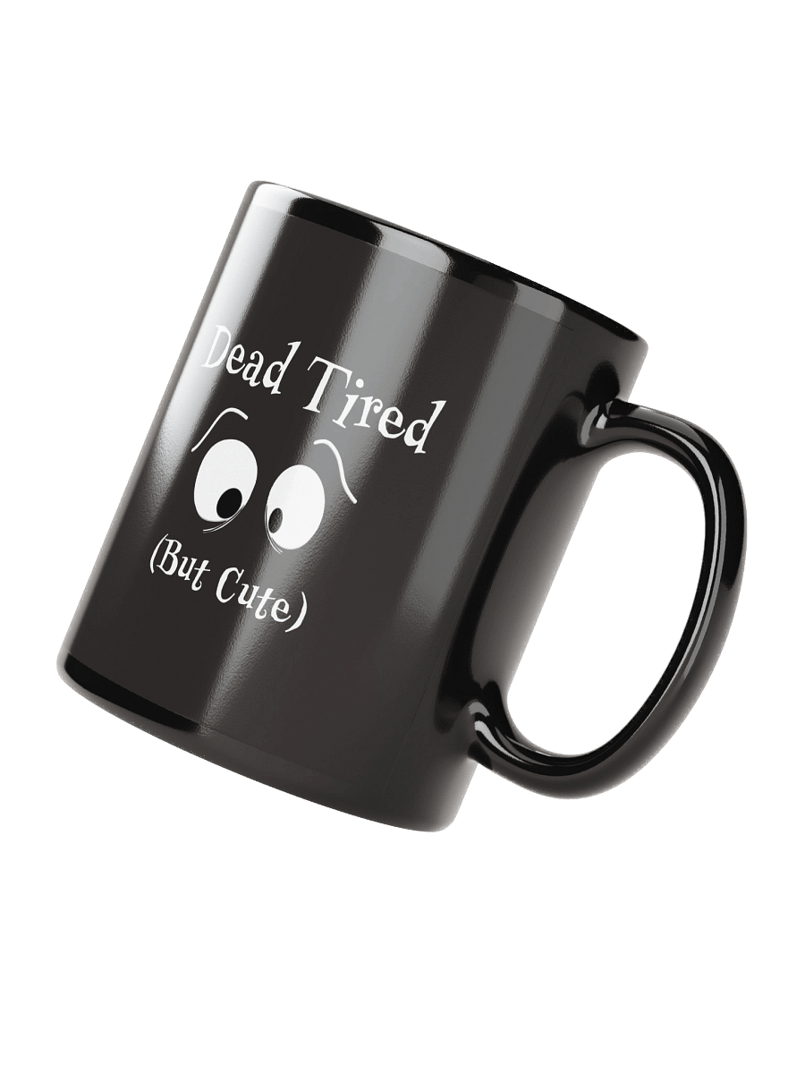 Dead Tired But Cute – Sleepy-Eyed Cartoon Ceramic Mug product image (3)