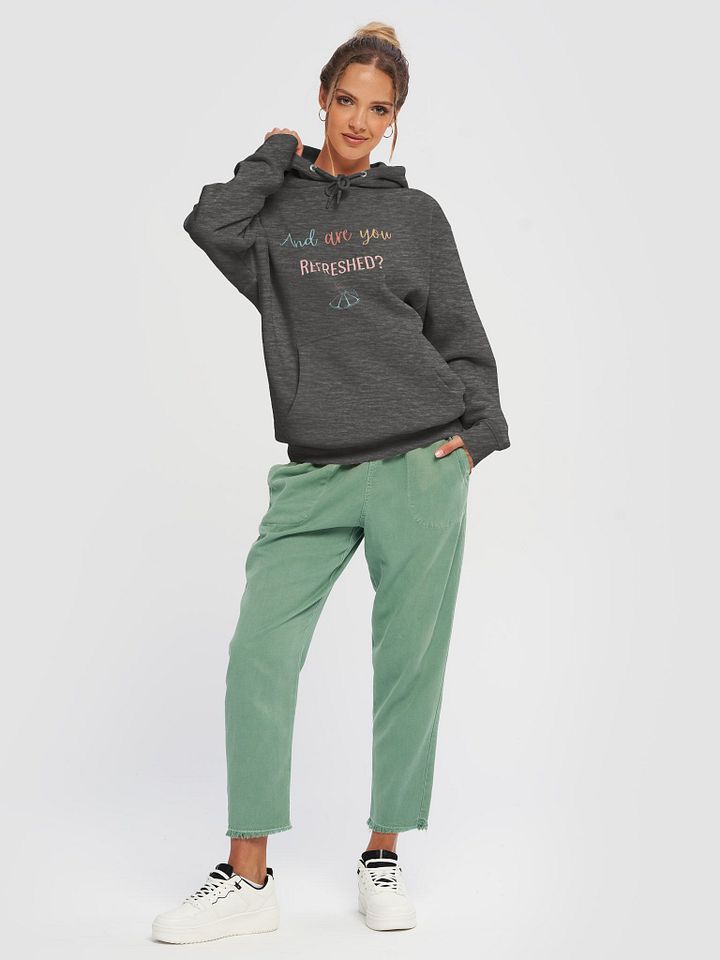 And Are You Refreshed? - Hoodie product image (13)