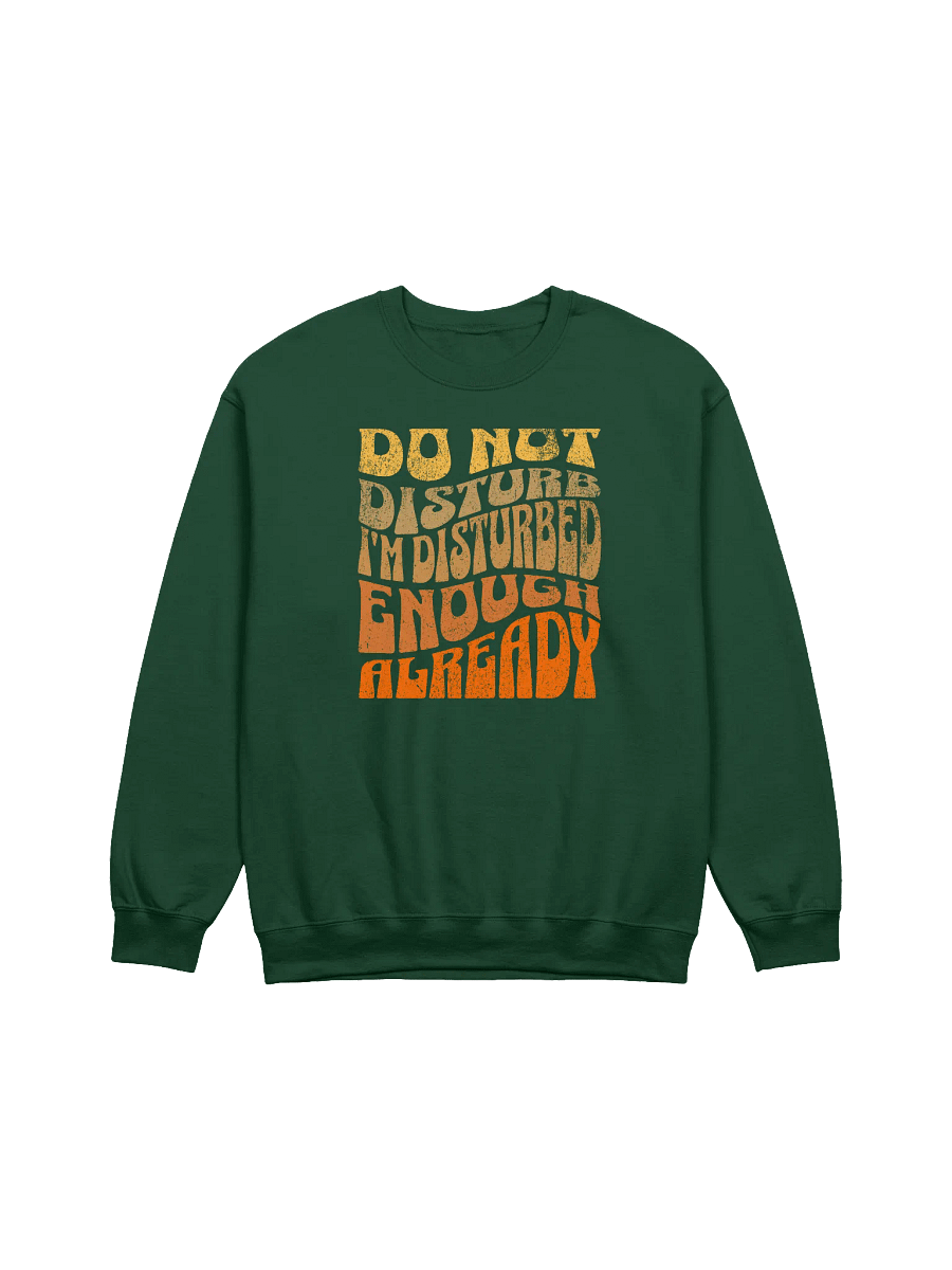 DO NOT DISTURB Crewneck Sweatshirt product image (5)