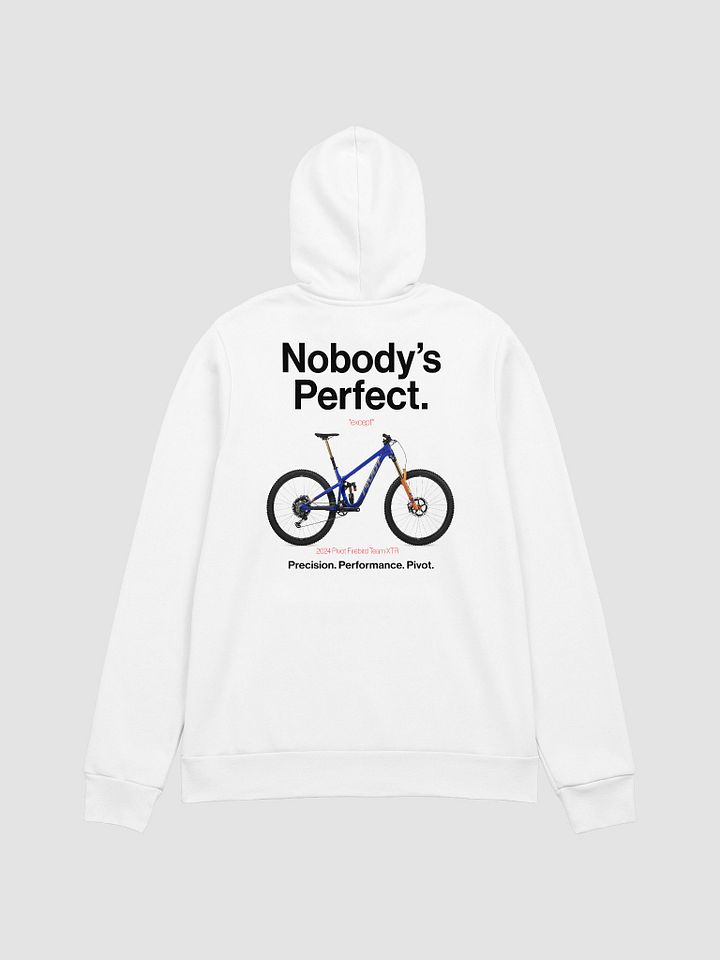 Nobody's Perfect - Pivot Hoodie! product image (1)