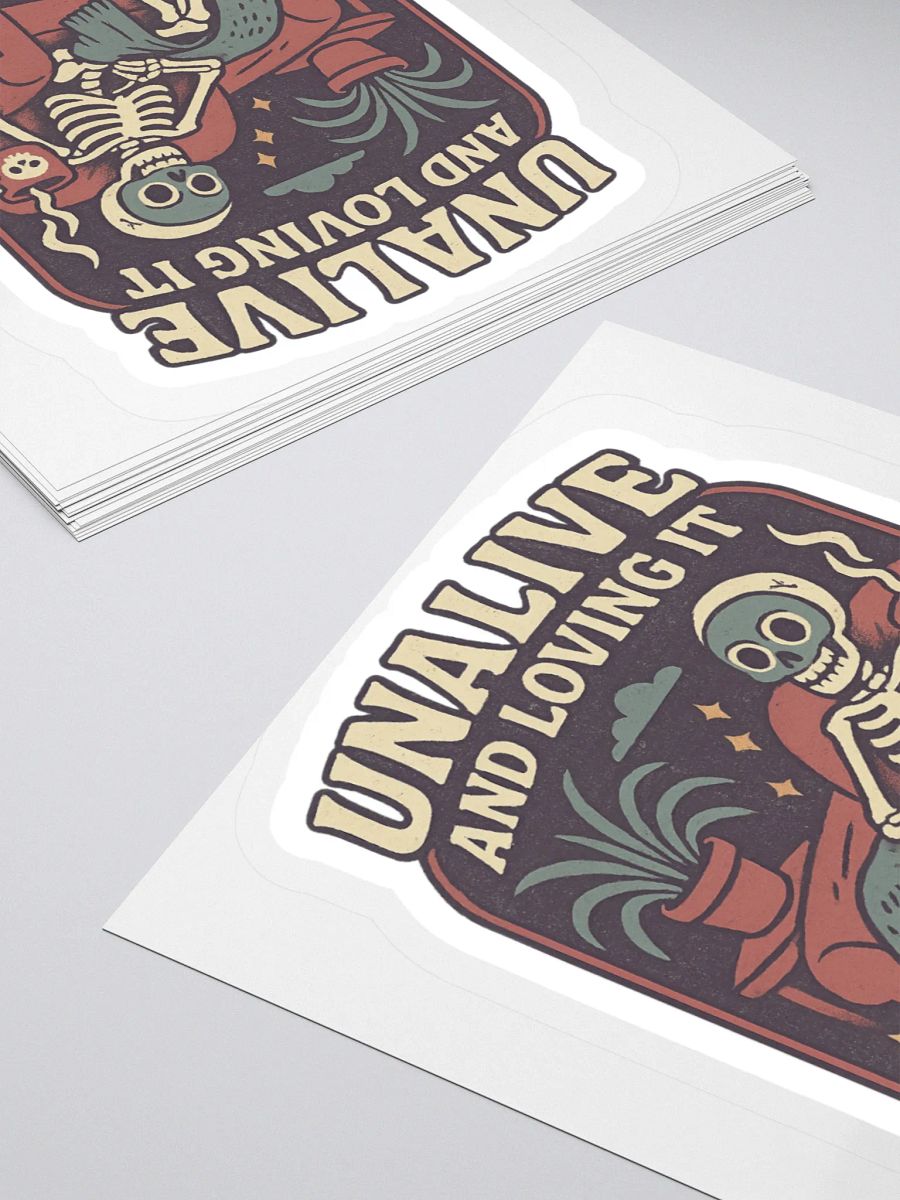 Unalive And Loving It Sticker product image (4)