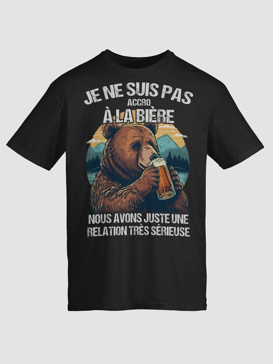 Je ne suis pas accro à la bière nous avons juste une relation très sérieuse product image (77)