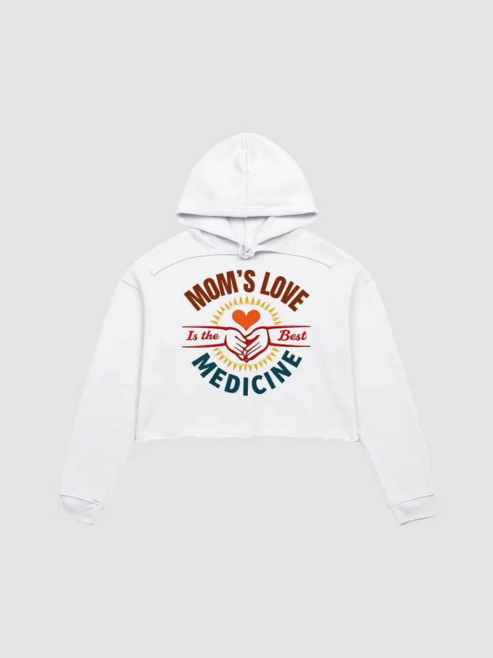 MOM'S LOVE Is the Best MEDICINE Crop Hoodie product image (2)