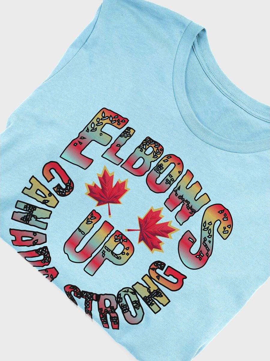 Elbows Up Canada Strong Maple Leaf T-Shirt product image (9)