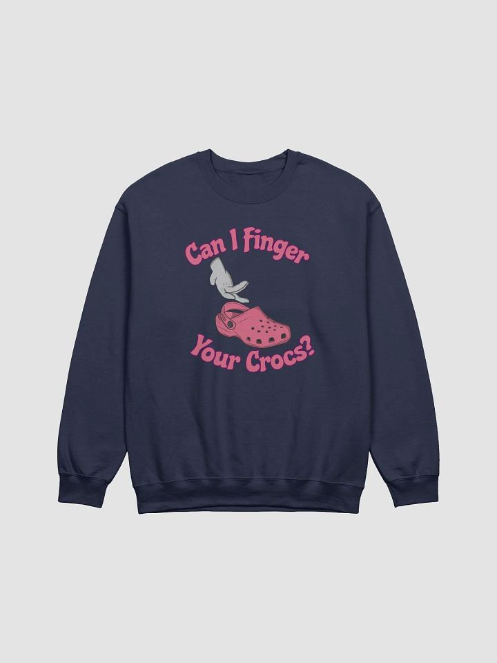 Finger Your Crocs Sweatshirt product image (25)