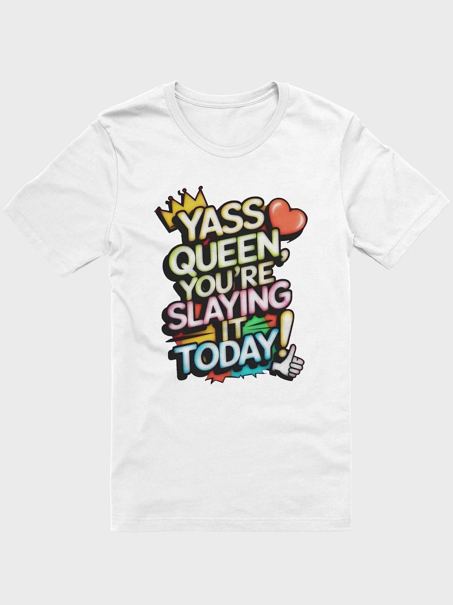 Yass Queen You're Slaying It Today! (H003) product image (6)