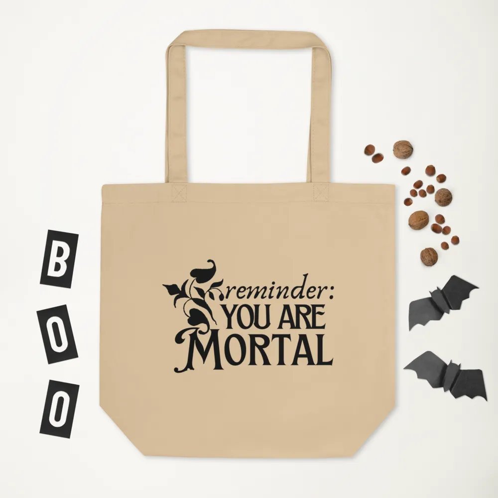 reminder: you are mortal tote bag product image (6)