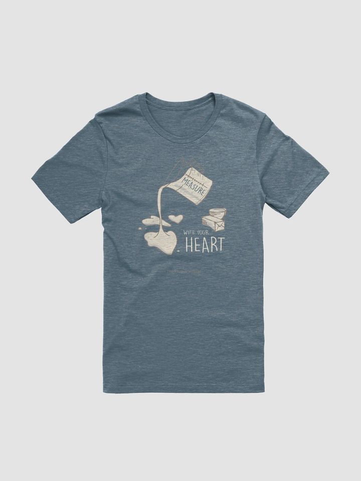 Measure With Your Heart (B+C T-Shirt) product image (10)