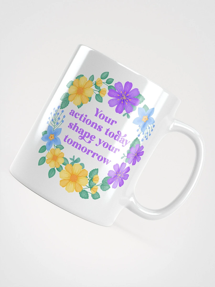 Your actions today shape your tomorrow - Motivational Mug product image (4)