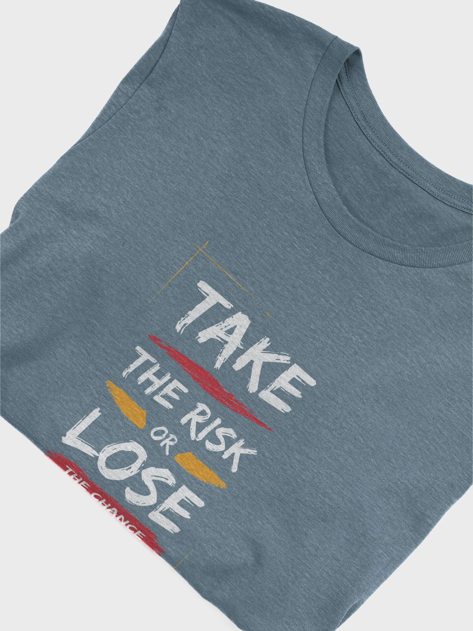 Take a risk or lose the chance T-Shirt product image (37)