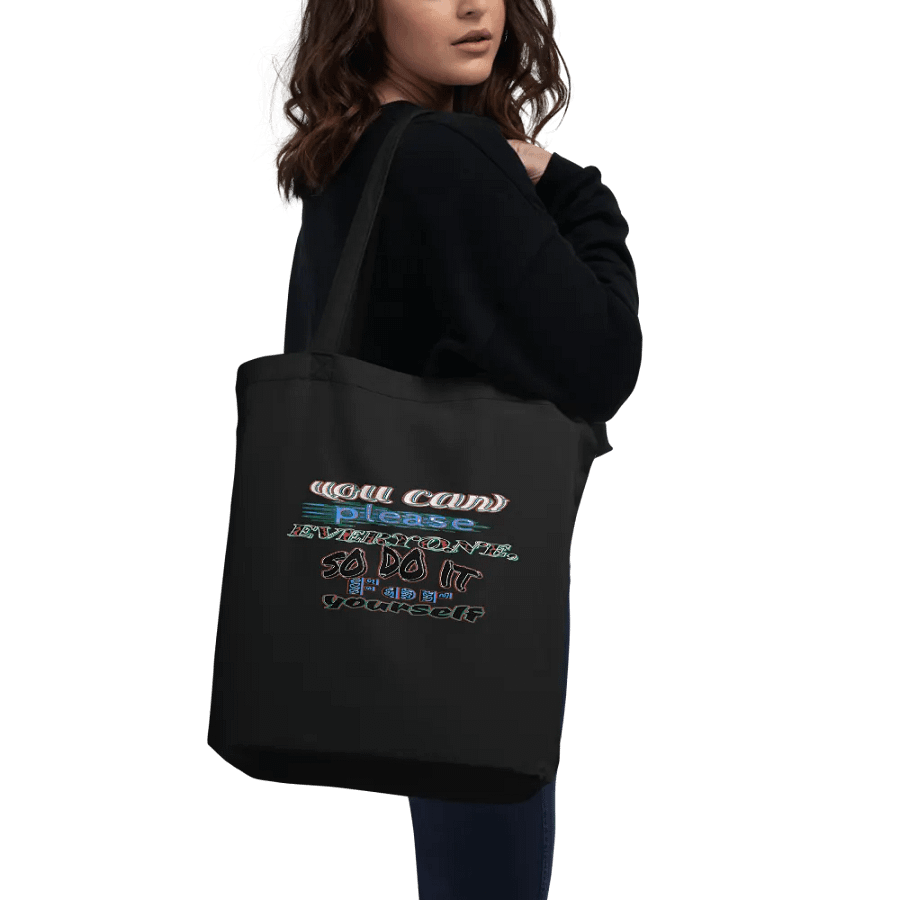 Eco-Friendly Tote Bag - You Cant Please Everyone, So Do It For Yourself product image (9)