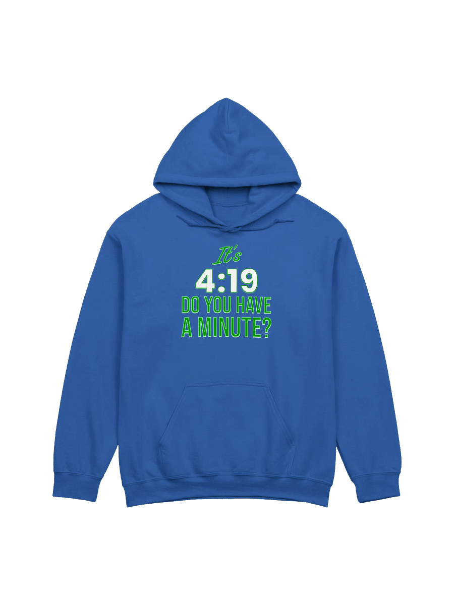 IT'S 4:19 HOODIE product image (1)