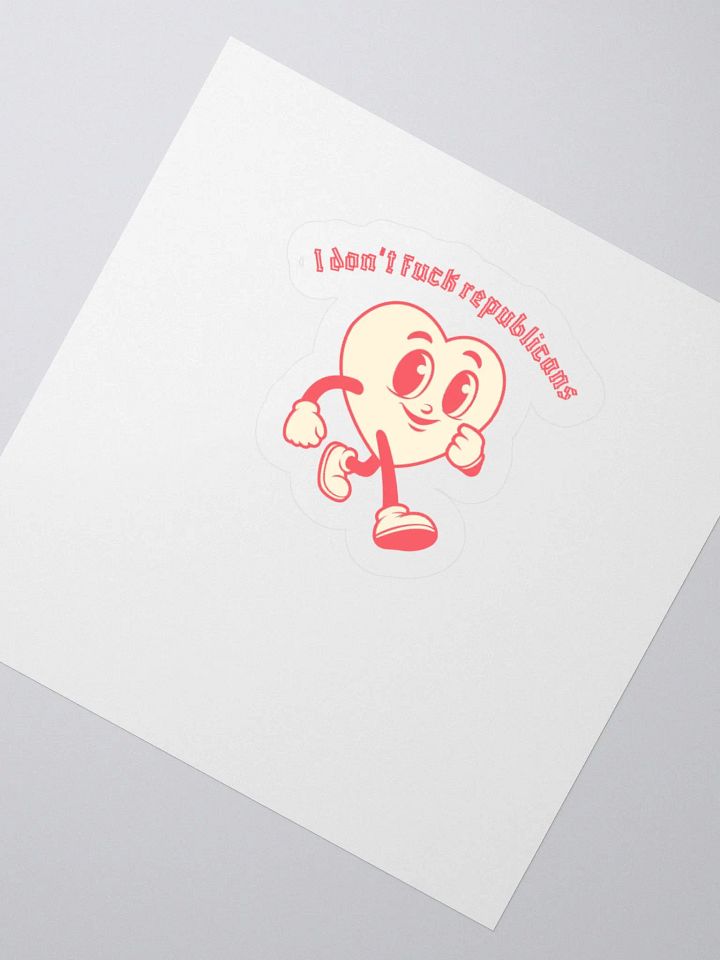 I don't fuck republicans Sticker product image (2)