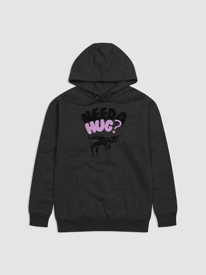 Need a hug? hoodie product image (1)