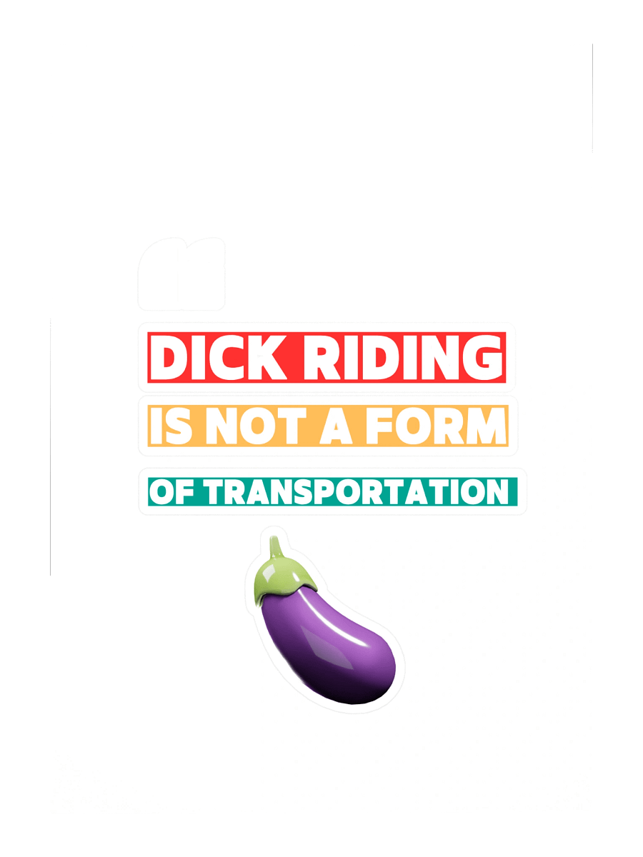 D Riding Is Not A Form Of Transportation Stickers product image (3)
